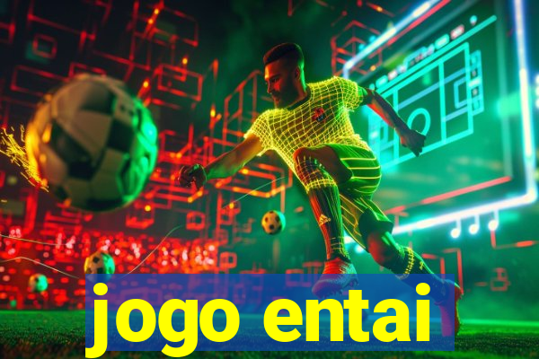 jogo entai